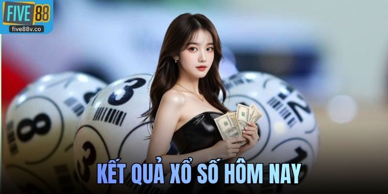 Kết quả xổ số hôm nay